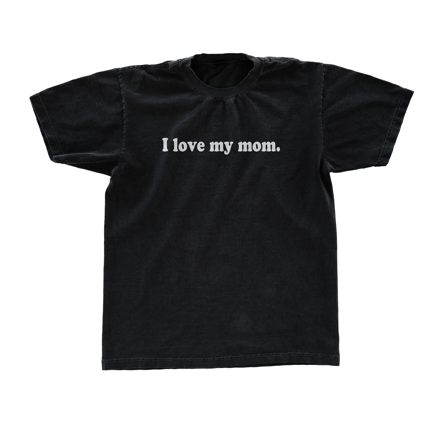 i love my mom - black