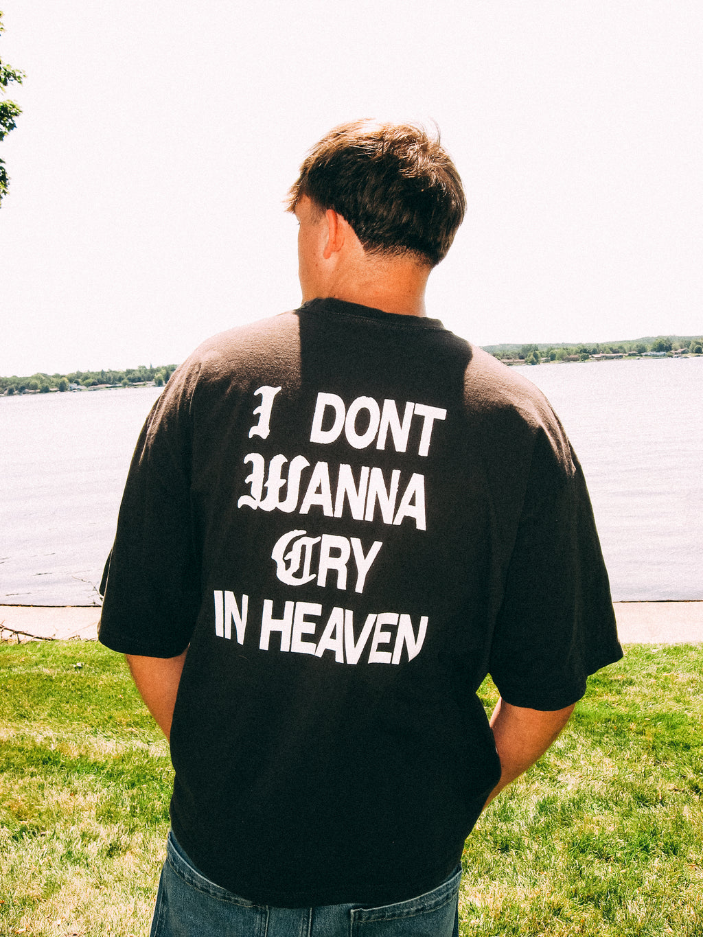 I Don't Wanna Cry In Heaven Shirt